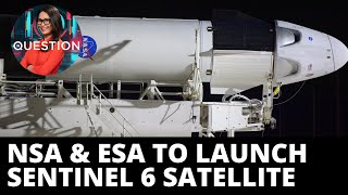 NSA & ESA prepare to launch Sentinel 6 satellite