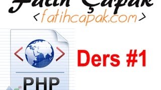 Php' ye Başlangıç - Ders 1