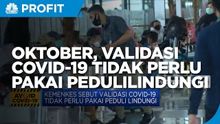 Kemenkes Sebut Per Oktober Validasi Covid-19 Tidak Perlu Pakai PeduliLindungi