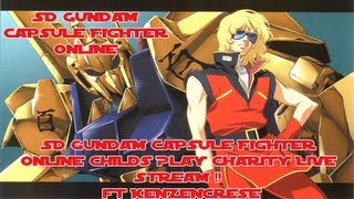 SD Gundam Capsule Fighter Online - Childs Play Charity Live Stream!!