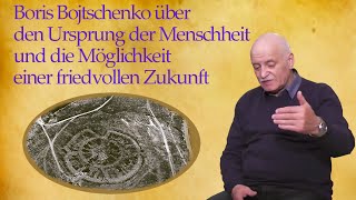 AdSuG.8 - Boris Bojtschenko über den Ursprung der Menschheit