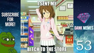 ULTIMATE DANK MEMES COMPILATION #53