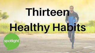 "Thirteen Healthy Habits" - practice English with Spotlight