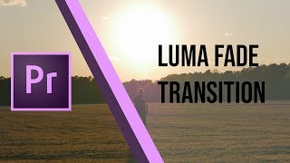 Luma Fade Effect Tutorial | Premiere Pro CC 2019