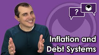 Bitcoin Q&A: Inflation and debt systems