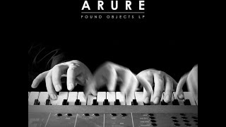 Arure - Found Objects LP (Full)