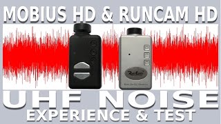 Mobius HD & RunCam HD UHF Noise Experience & Test
