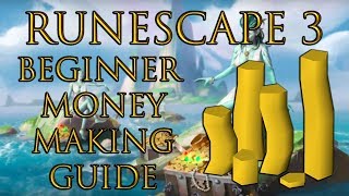 Runescape 3  (2018) ULTIMATE MONEY MAKING STARTER GUIDE!! ~~ FROM POOR TO THOR!