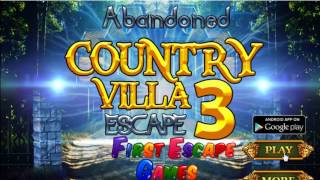 Abandoned Country Villa Escape 3 Walk Through - FirstEscapeGames
