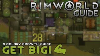 New Player Colony Expansion Guide! How To Grow & Make Money $?$? // RIMWORLD 1.0 TUTORIAL //