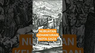 NUBUATAN KEHANCURAN KOTA GAZA YANG DITULIS ALKITAB | #faktaalkitab