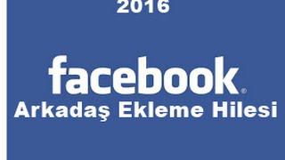 Facebook Arkadaş Ekleme Hilesi  -NASILYAPILIR-