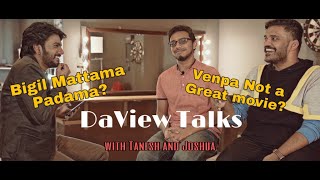 BIGIL ORU MATTAMANE PADAM !!! | Tanesh | Joshua | DaView Talks
