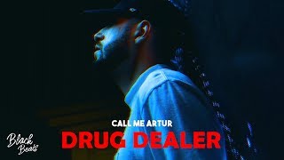 Call Me Artur - Drug Dealer (Премьера клипа 2020)