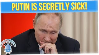 Putin May be Battling Cancer & Parkinson's Disease