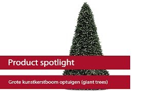 Product spotlight: Grote kunstkerstboom optuigen (Giant Trees)