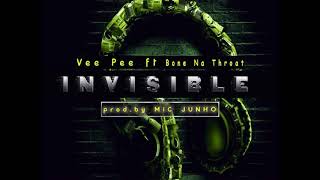 Vee Pee X Bone Na Throat - Invisible [Prod.By Mic Junho]