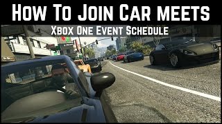 How To Join GTA 5 Car Meets // XB1 Event Schedule