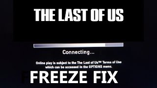 HOW TO FIX THE LAST OF US CONNECTING FREEZE 2016