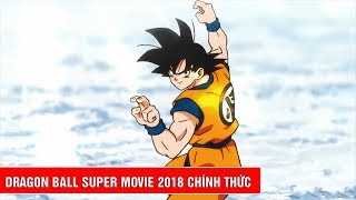 Dragon Ball Super Movie Trailer Teaser 2018 chính thức ra mắt
