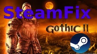 Запуск Steam версии Gothic 2 на Windows 10 и установка русификатора