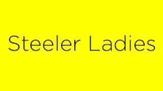 Steeler Ladies (Put A Ring On It)