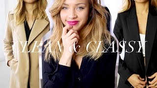 How To Dress | Clean, Classy & Put-together