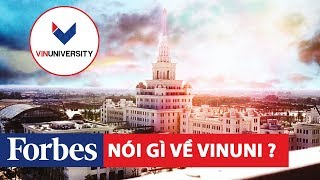VinUni Khánh Thành, Forbes Nói Gì?