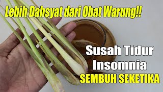 TIDAK LAGI BELI OBAT WARUNG... CUKUP MINUM INI, KATAKAN SELAMAT TINGGAL PADA INSOMNIA ATAU SUSAH