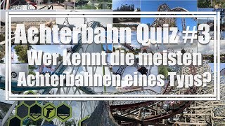 Wer kennt die meisten Achterbahnen eines Typs? | Achterbahn Quiz #3