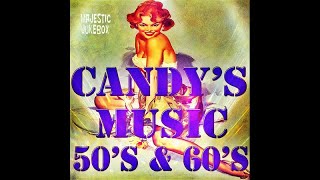 Candy's Music 50's & 60's - Long Form Mix - #HIGHQUALITYSOUND