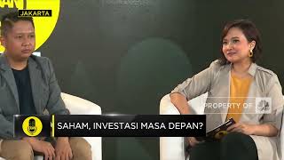 Kiat Jadikan Saham Sebagai Pilihan Investasi Masa Depan