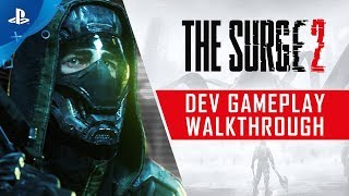 The Surge 2 | Dev Gameplay Walkthrough | PS4