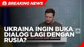 Ukraina Ingin Buka Dialog Lagi Dengan Rusia