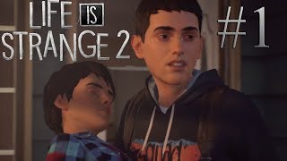 Life is Strange 2 - ПРОХОЖДЕНИЕ #1 | ЧТО-ТО ПОШЛО НЕ ТАК