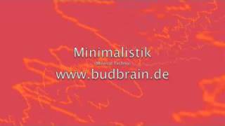 Minimalistik - Budbrain Trance Techno Acid Music