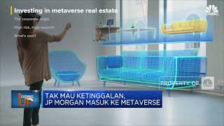 Tak Mau Ketinggalan, JP Morgan Masuk ke Metaverse