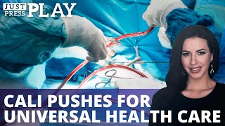 California Pushes for Universal Health Care
