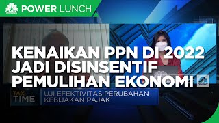 INDEF: Kenaikan PPN di 2022 Jadi Disinsentif Pemulihan Ekonomi
