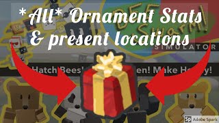 *All* Ornament Stats & Present Locations (Beesmas 2019 - Bee Swarm Simulator)