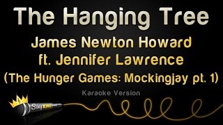 James Newton Howard and Jennifer Lawrence - The Hanging Tree (Karaoke Version)