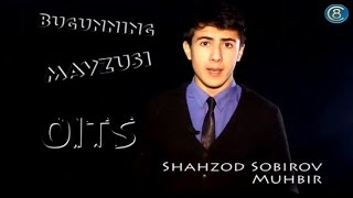 Bugunning Mavzusi - OITS (Shahzod Sobirov)