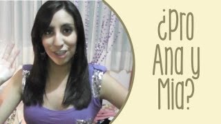 ¿Pro Ana y Mia?