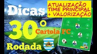 ATUALIZAÇÃO TIME PRINCIPAL + TIME VALORIZAÇÃO 30° RODADA!