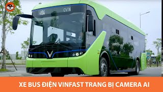 Xe bus điện VinFast sẽ được trang bị camera AI xin sò - Bước nhảy vọt xe bus tại Việt Nam
