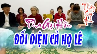 Pha gọi hồn đối diện cả họ Lê