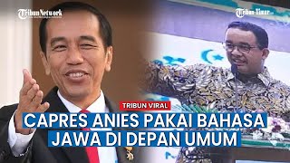 Anies Baswedan Tiba tiba Pakai Bahasa Jawa saat Orasi di Kampung Jokowi