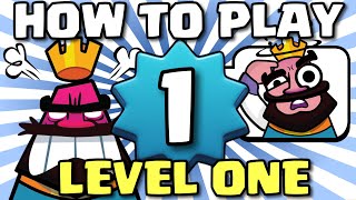 HOW TO PLAY LEVEL 1 | LEARN FROM THE PROS! | Clash Royale