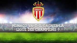 Monaco va-t-il gagner la Ligue des Champions [Comptoir Football Club]
