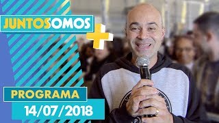 Juntos Somos Mais 14/07/18